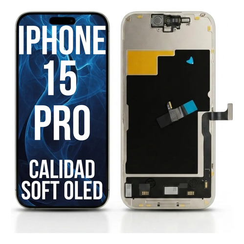[IPHONE 15 PRO SOFT OLED] IPHONE 15 PRO SOFT OLED 